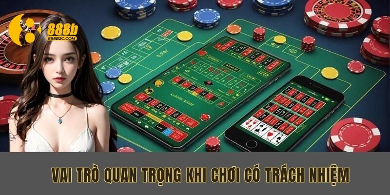 Chơi có trách nhiệm tạo nên cộng đồng giải trí văn minh